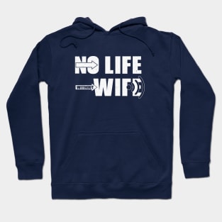 No Life without Wif... Hoodie